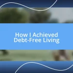 How I Achieved Debt-Free Living