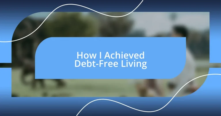 How I Achieved Debt-Free Living