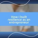 How I built resilience as an entrepreneur