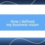 How I defined my business vision