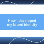 How I developed my brand identity