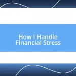 How I Handle Financial Stress