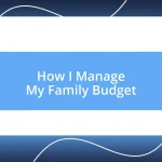 How I Manage My Family Budget