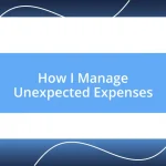 How I Manage Unexpected Expenses