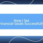 How I Set Financial Goals Successfully