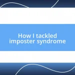 How I tackled imposter syndrome