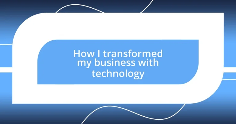 How I transformed my business with technology