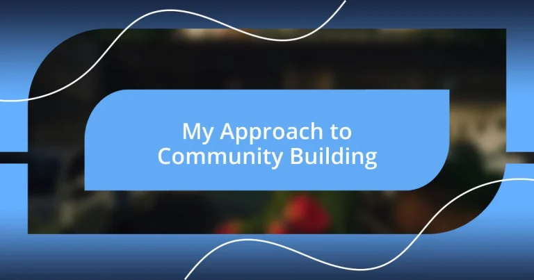 My Approach to Community Building