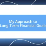 My Approach to Long-Term Financial Goals