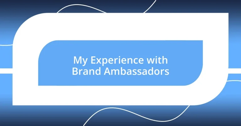 My Experience with Brand Ambassadors