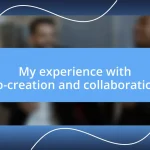 My experience with co-creation and collaboration