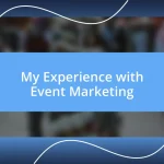 My Experience with Event Marketing