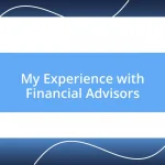 My Experience with Financial Advisors