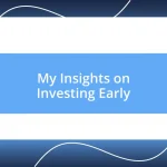 My Insights on Investing Early