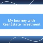 My Journey with Real Estate Investment