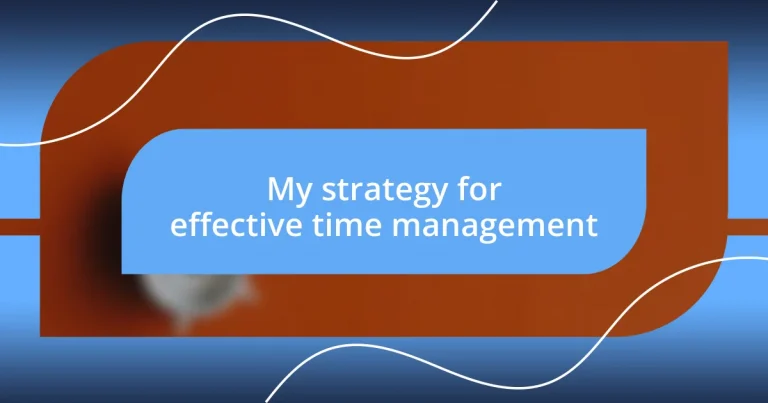 My strategy for effective time management