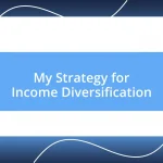 My Strategy for Income Diversification