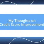 My Thoughts on Credit Score Improvement