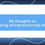 My thoughts on embracing entrepreneurship mindset