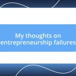 My thoughts on entrepreneurship failures