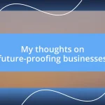 My thoughts on future-proofing businesses