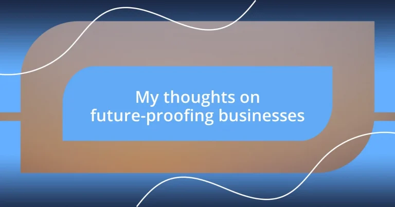 My thoughts on future-proofing businesses