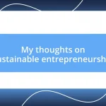 My thoughts on sustainable entrepreneurship