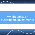 My Thoughts on Sustainable Investments