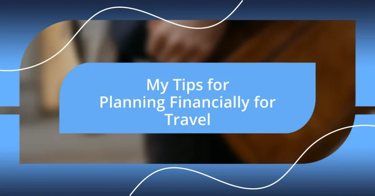 My Tips for Planning Financially for Travel