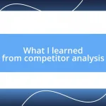 What I learned from competitor analysis