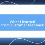 What I learned from customer feedback