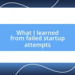 What I learned from failed startup attempts